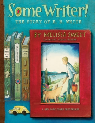 Book cover for Some Writer!: The Story of E. B. White
