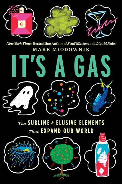 Book cover for It's a Gas: The Sublime and Elusive Elements That Expand Our World