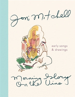 Book cover for Morning Glory on the Vine: Early Songs and Drawings