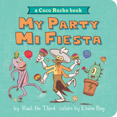 Book cover for My Party, Mi Fiesta: A Coco Rocho Book (Bilingual English-Spanish)