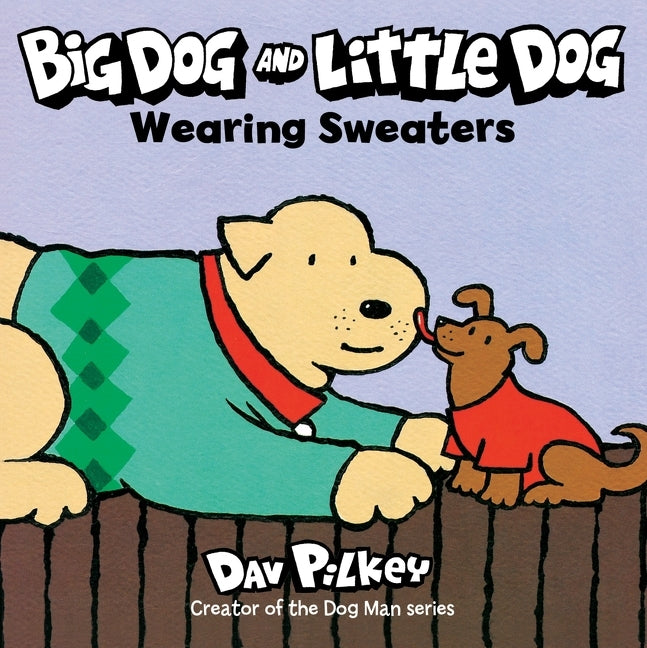 Book cover for Big Dog and Little Dog Wearing Sweaters