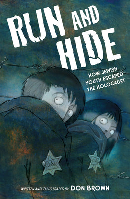 Book cover for Run and Hide: How Jewish Youth Escaped the Holocaust