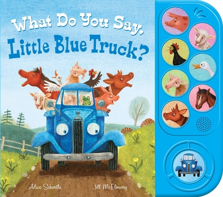 Book cover for What Do You Say, Little Blue Truck? Sound Book