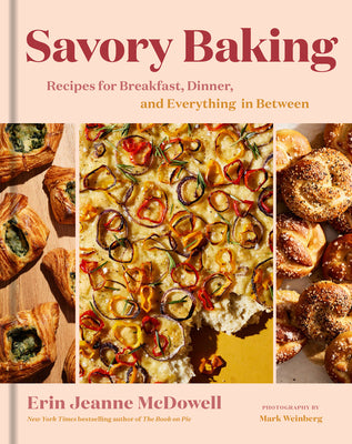 Book cover for Savory Baking: Recipes for Breakfast, Dinner, and Everything in Between