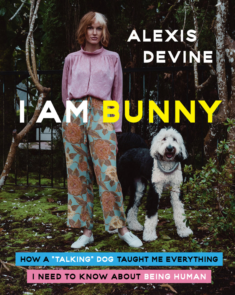 Book cover for I Am Bunny: How a Talking Dog Taught Me Everything I Need to Know about Being Human