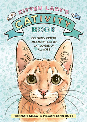 Book cover for Kitten Lady's Cativity Book: Coloring, Crafts, and Activities for Cat Lovers of All Ages