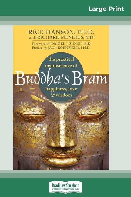 Book cover for Buddha's Brain: The Practical Neuroscience of Happiness, Love, and Wisdom (16pt Large Print Edition)