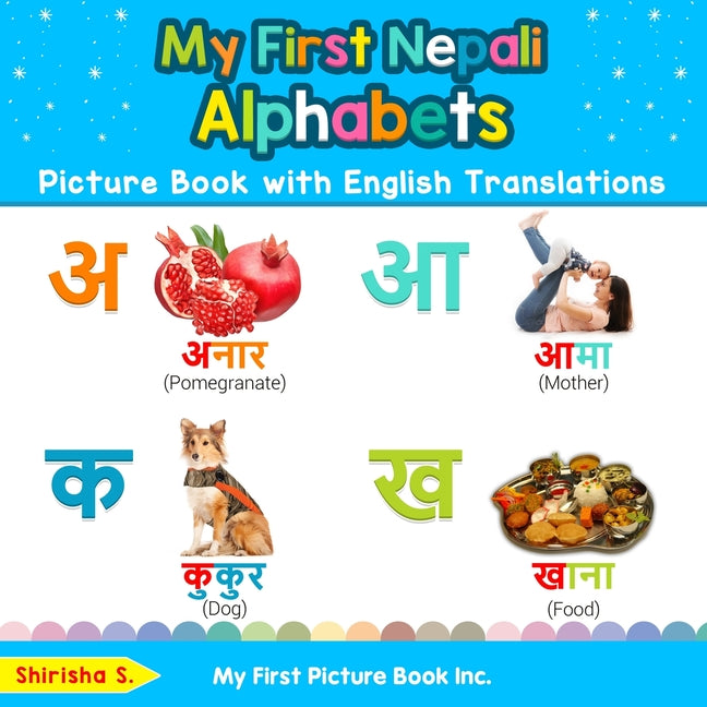 Book cover for My First Nepali Alphabets Picture Book with English Translations: Bilingual Early Learning & Easy Teaching Nepali Books for Kids