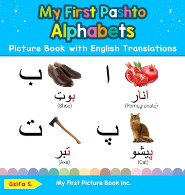 Book cover for My First Pashto Alphabets Picture Book with English Translations: Bilingual Early Learning & Easy Teaching Pashto Books for Kids