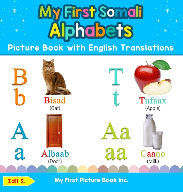 Book cover for My First Somali Alphabets Picture Book with English Translations: Bilingual Early Learning & Easy Teaching Somali Books for Kids