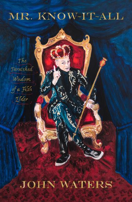 Book cover for Mr. Know-It-All: The Tarnished Wisdom of a Filth Elder