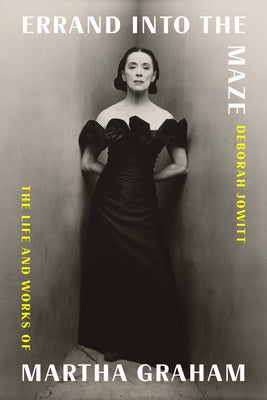 Book cover for Errand Into the Maze: The Life and Works of Martha Graham