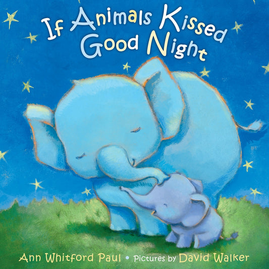 Book cover for If Animals Kissed Good Night