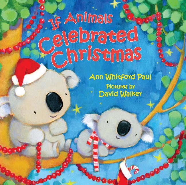 Book cover for If Animals Celebrated Christmas