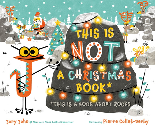 Book cover for This Is Not a Christmas Book* (*This Is a Book about Rocks)