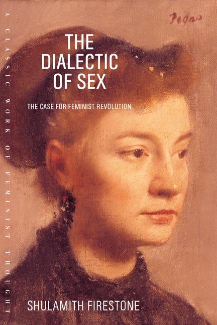 Book cover for Dialectic of Sex: The Case for Feminist Revolution