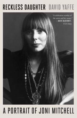 Book cover for Reckless Daughter: A Portrait of Joni Mitchell