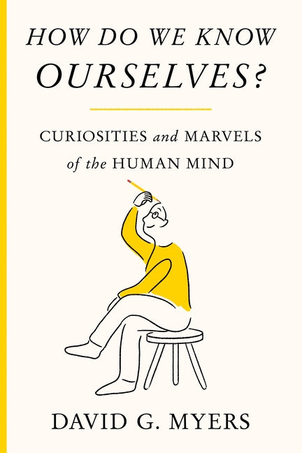 Book cover for How Do We Know Ourselves?: Curiosities and Marvels of the Human Mind