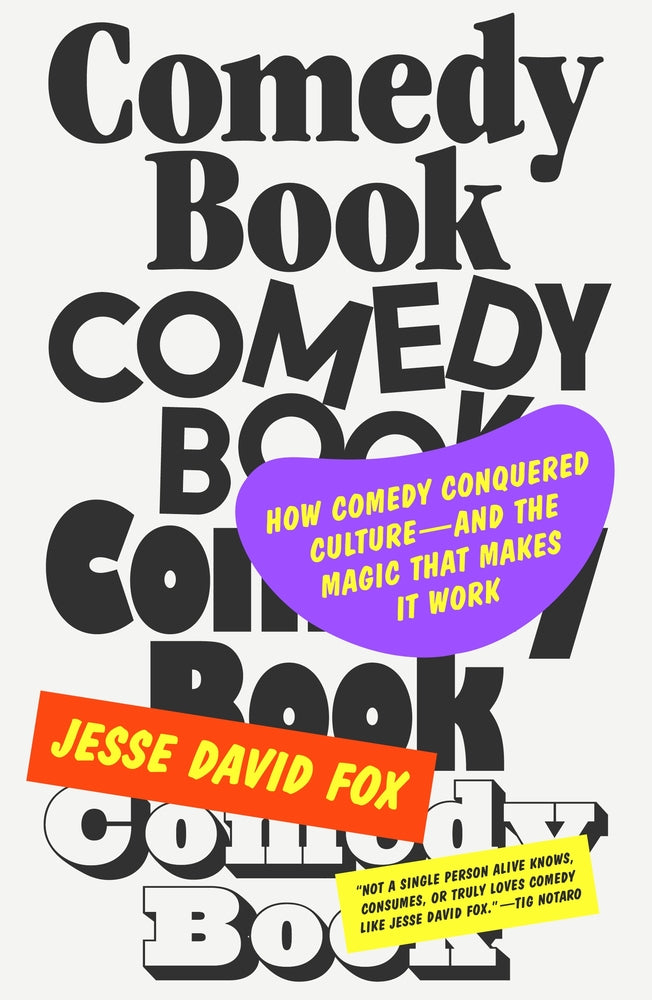 Book cover for Comedy Book: How Comedy Conquered Culture-And the Magic That Makes It Work