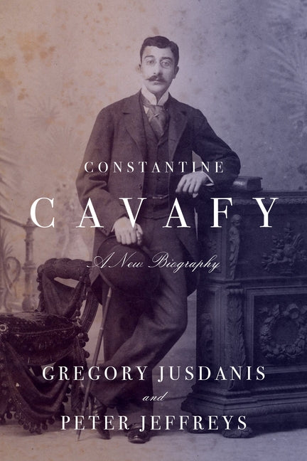 Book cover for Constantine Cavafy: A New Biography
