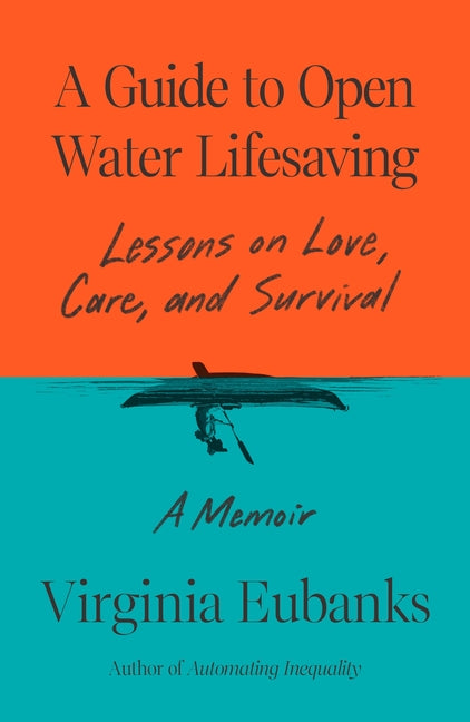 Book cover for Guide to Open Water Lifesaving: Lessons on Love, Care, and Survival: A Memoir