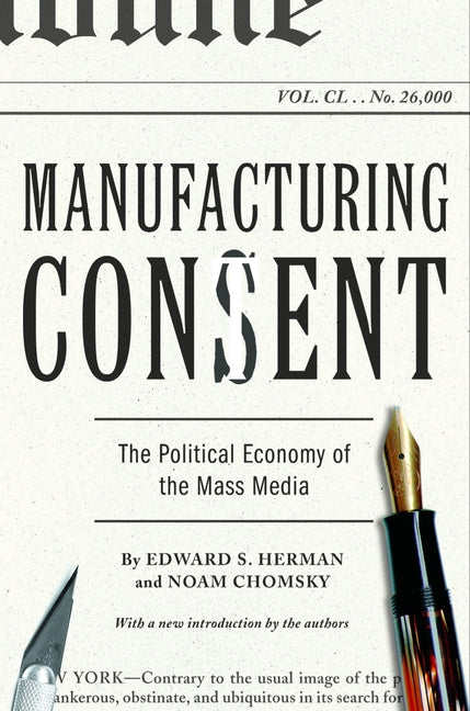 Book cover for Manufacturing Consent: The Political Economy of the Mass Media