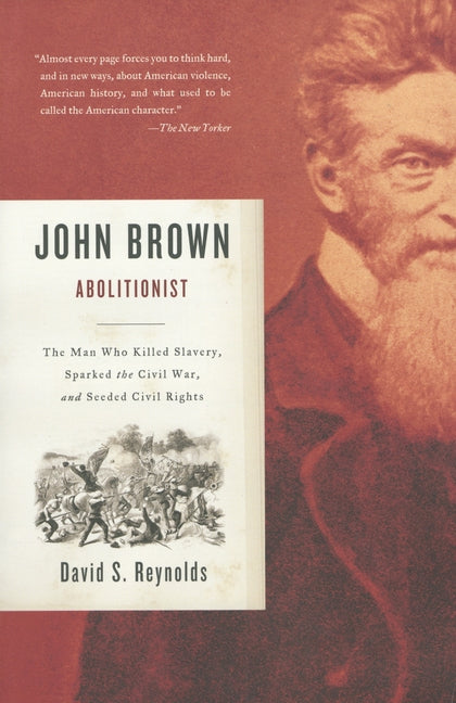 Book cover for John Brown, Abolitionist: The Man Who Killed Slavery, Sparked the Civil War, and Seeded Civil Rights