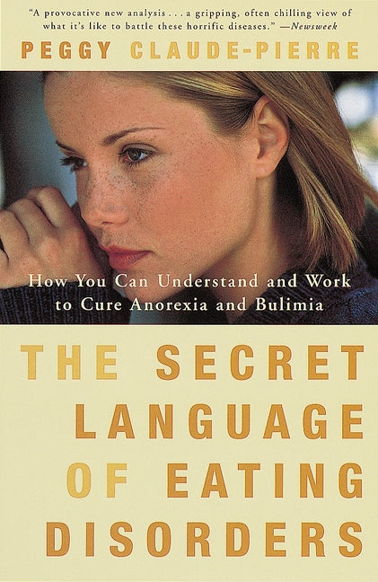 Book cover for Secret Language of Eating Disorders: How You Can Understand and Work to Cure Anorexia and Bulimia