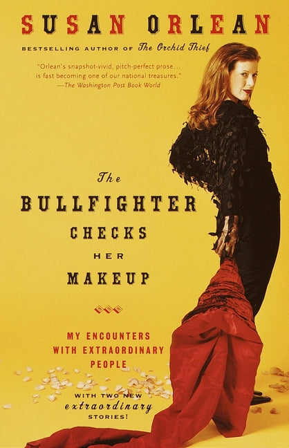 Book cover for Bullfighter Checks Her Makeup: My Encounters with Extraordinary People