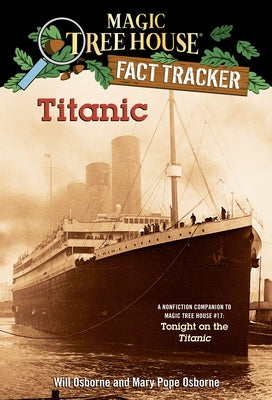 Book cover for Titanic: A Nonfiction Companion to Magic Tree House #17: Tonight on the Titanic