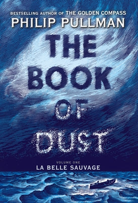 Book cover for The Book of Dust: La Belle Sauvage (Book of Dust, Volume 1)