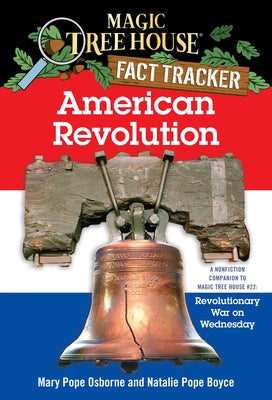 Book cover for American Revolution: A Nonfiction Companion to Magic Tree House #22: Revolutionary War on Wednesday