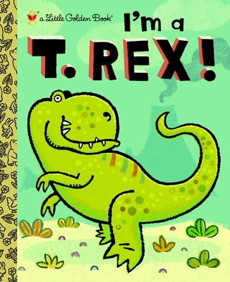 Book cover for I'm a T. Rex!