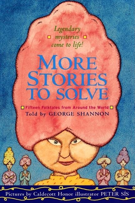 Book cover for More Stories to Solve: Fifteen Folktales from Around the World