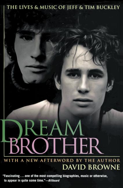 Book cover for Dream Brother: The Lives and Music of Jeff and Tim Buckley