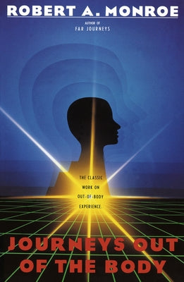Book cover for Journeys Out of the Body: The Classic Work on Out-Of-Body Experience
