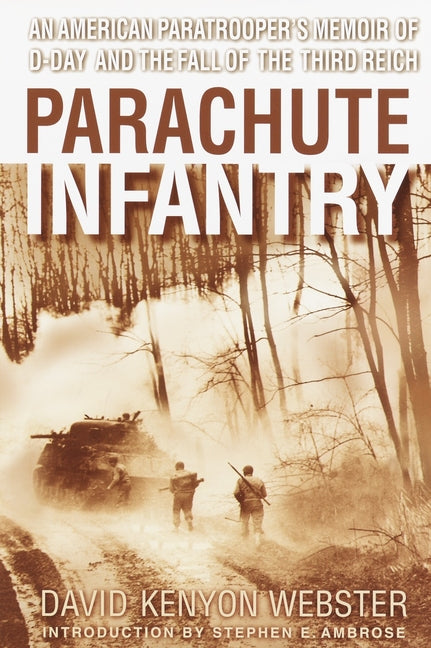 Book cover for Parachute Infantry: An American Paratrooper's Memoir of D-Day and the Fall of the Third Reich (Rev)