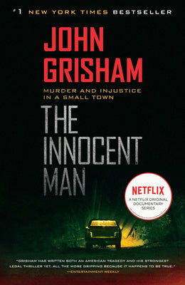 Book cover for The Innocent Man: Murder and Injustice in a Small Town