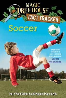 Book cover for Soccer: A Nonfiction Companion to Magic Tree House Merlin Mission #24: Soccer on Sunday