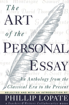 Book cover for The Art of the Personal Essay: An Anthology from the Classical Era to the Present
