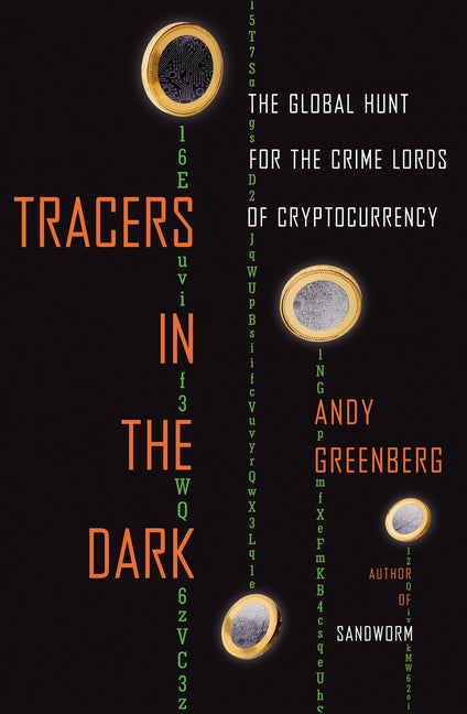 Book cover for Tracers in the Dark: The Global Hunt for the Crime Lords of Cryptocurrency