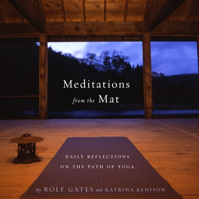 Book cover for Meditations from the Mat: Daily Reflections on the Path of Yoga