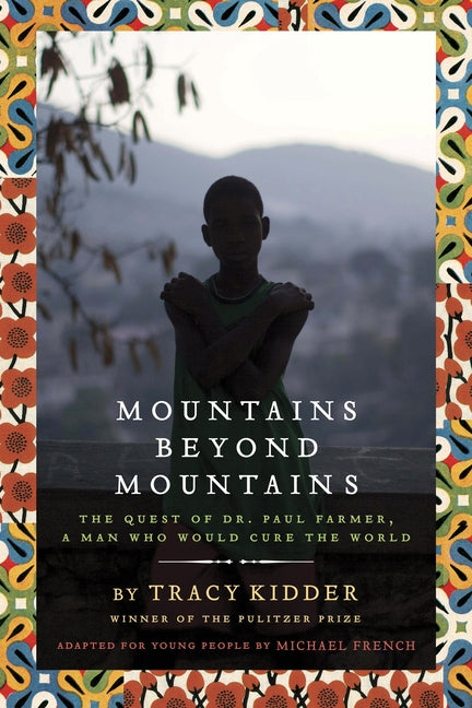 Book cover for Mountains Beyond Mountains: The Quest of Dr. Paul Farmer, a Man Who Would Cure the World