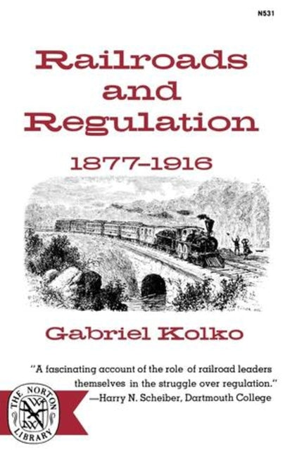 Book cover for Railroads and Regulation, 1877-1916