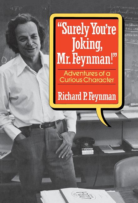 Book cover for Surely You Re Joking, Mr. Feynman!: Adventures of a Curious Character