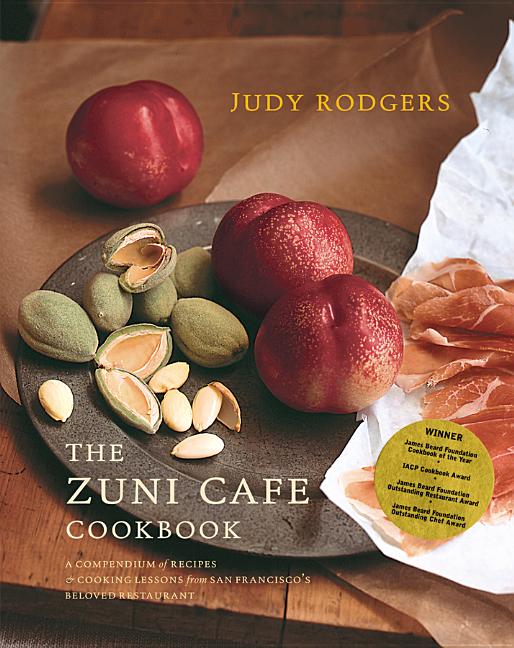 Book cover for The Zuni Cafe Cookbook: A Compendium of Recipes and Cooking Lessons from San Francisa