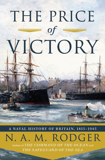 Book cover for Price of Victory: A Naval History of Britain: 1815?1945