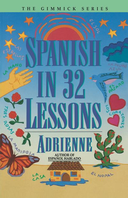 Book cover for Spanish in 32 Lessons