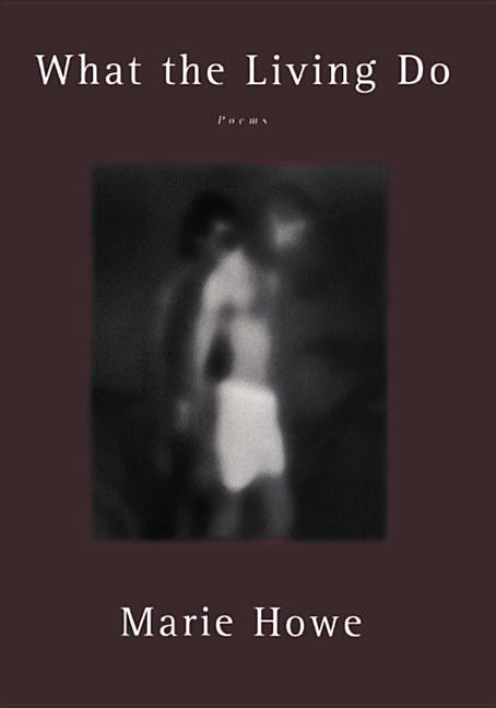 Book cover for What the Living Do: Poems