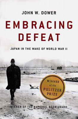 Book cover for Embracing Defeat: Japan in the Wake of World War II